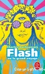 Flash ou le grand voyage : sur les chemins de la drogue