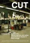 CUT: a guide to adulterants, bulking agents and other contaminants found in illicit drugs