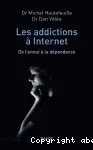Les addictions à Internet. De l'ennui à la dépendance
