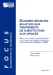 Données récentes relatives aux traitements de substitution aux opiacés. Analyse de données de remboursement concernant un échantillon représentatif de patients en 2006 et en 2007