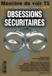 Manière de Voir - Le Monde Diplomatique, n°71 - Octobre-Novembre 2003 - Obsessions sécuritaires