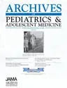 Archives of Pediatrics and Adolescent Medicine