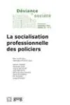 Déviance et Société, Vol.35, n°3 - Septembre 2011 - La socialisation professionnelle des policiers