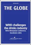 The Globe, n°1 - 2001 - WHO challenges the drinks industry