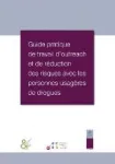 Guide pratique de travail d'outreach et de réduction des risques avec les personnes usagères de drogues