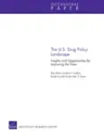 The U.S. drug policy landscape. Insights and opportunities for improving the view
