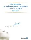 Plan québécois de prévention du tabagisme chez les jeunes 2010-2015