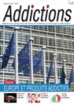 Addictions, n°40 - Décembre 2012 - Europe et produits addictifs