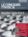 Concours Médical (Le), Tome 135, n°4 - Avril 2013 - Dossier : Hépatites virales B et C