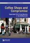 Coffee shops and compromise: Separated illicit drug markets in the Netherlands
