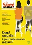 Santé en action (La), n°423 - Mars 2013 - Santé sexuelle : à quels professionnels s'adresser ?