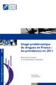 Usage problématique de drogues en France : les prévalences en 2011. Estimations locales et extrapolations nationales