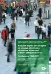 Enquête auprès des usagers de drogue, clients des structures à bas-seuil d'accès (SBS) en Suisse. Tendances 1993-2011