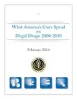 What America's users spend on illegal drugs 2000-2010