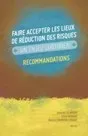 Faire accepter les lieux de réduction des risques : un enjeu quotidien