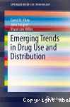 Emerging trends in drug use and distribution