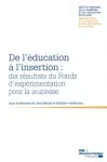 De l'éducation à l'insertion : dix résultats du Fonds d'expérimentation pour la jeunesse