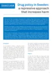 Drug policy in Sweden: a repressive approach that increases harm