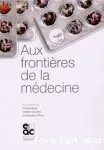 Aux frontières de la médecine