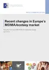 Recent changes in Europe's MDMA/ecstasy market. Results from an EMCDDA trendspotter study