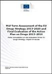 Mid-term assessment of the EU Drugs Strategy 2013-2020 and final evaluation of the Action Plan on Drugs 2013-2016. Public consultation on the evaluation of the EU Drugs Strategy: Report of results