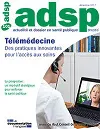 Actualité et Dossier en Santé Publique, n°101 - Décembre 2017 - Télémédecine : des pratiques innovantes pour l'accès aux soins