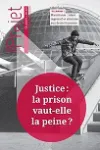 Revue Projet, n°365 - Eté 2018 - Justice : la prison vaut-elle la peine ?