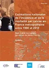 Estimations nationales de l'incidence et de la mortalité par cancer en France métropolitaine entre 1990 et 2018. Étude à partir des registres des cancers du réseau Francim