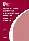 Analyse des données scientifiques : effets de l'exposition des enfants et des jeunes aux écrans ; Avis relatif aux effets de l'exposition des enfants et des jeunes aux écrans