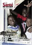 Santé en action (La), n°452 - Juin 2020 - La Réunion, Mayotte : promouvoir la santé de la mère et de l'enfant