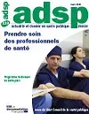 Actualité et Dossier en Santé Publique, n°110 - Mars 2020 - Prendre soin des professionnels de santé