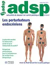Actualité et Dossier en Santé Publique, n°115 - Septembre 2021 - Les perturbateurs endocriniens