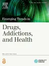 Emerging Trends in Drugs, Addictions, and Health
