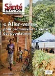Santé en action (La), n°458 - Décembre 2021 - « Aller-vers » pour promouvoir la santé des populations