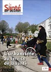 Santé en action (La), n°459 - Mars 2022 - L'urbanisme au service de la santé