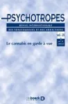 Psychotropes, Vol.28, n°1 - 2022 - Le cannabis en garde à vue