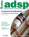 Actualité et Dossier en Santé Publique, n°119 - Septembre 2022 - Les pénuries de médicaments : un problème de santé publique