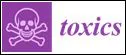 Toxics
