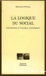 La Logique du social. Introduction à l'analyse sociologique