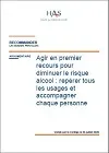 Agir en premier recours pour diminuer le risque alcool : repérer tous les usages et accompagner chaque personne. Argumentaire