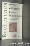 Comment pensent les institutions