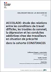 ACCOLADE : étude des relations entre les conditions de travail difficiles, les troubles du sommeil, la dépression et les conduites addictives chez des travailleurs en situation de précarité dans la cohorte CONSTANCES