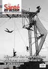 Santé en action (La), n°470 - Juillet 2025 - Miser sur des interventions efficaces pour améliorer la prévention