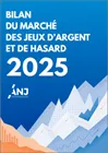 Bilan du marché des jeux d'argent et de hasard 2025