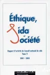 Ethique, SIDA et société. Rapport d'activité du Conseil national du SIDA. Tome V. 2001-2003