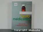 L'automédication. Peut-on être le médecin de soi-même ?
