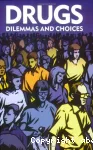 Drugs: dilemmas and choices