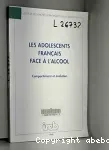 Les adolescents français face à l'alcool : comportement et évolution
