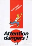 Attention dangers!