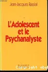 L'adolescent et le psychanalyste